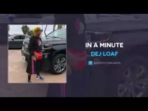 DeJ Loaf - In A Minute